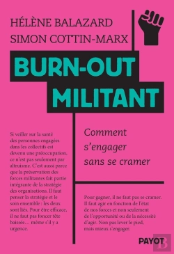 Bertrand.pt - Burn-Out Militant : Comment S'Engager Sans Se Cramer