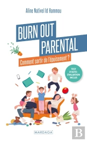 Burn Out Parental : C'Est Quoi ? Comment Sorit De L'Épuisement ?