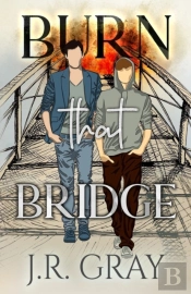 Burn That Bridge