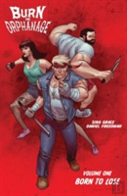 Bertrand.pt - Burn The Orphanage Volume 1: Born To Lose Tp