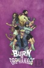 Burn The Orphanage Volume 2: Reign Of Terror