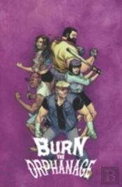 Burn The Orphanage Volume 2: Reign Of Terror