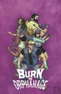 Bertrand.pt - Burn The Orphanage Volume 2: Reign Of Terror