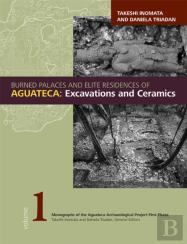 Burned Palaces And Elite Residences Of Aguateca