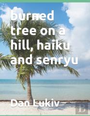 Burned Tree On A Hill, Haiku And Senryu