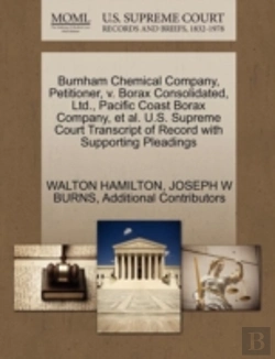 Bertrand.pt - Burnham Chemical Company, Petitioner, V. Borax Consolidated, Ltd., Pacific Coast Borax Company, Et Al. U.S. Supreme Court Transcript Of Record With Su