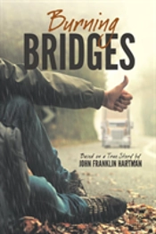 Burning Bridges (Based On A True Story)