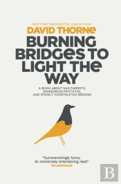 Burning Bridges To Light The Way