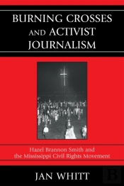Burning Crosses And Activist Journalism