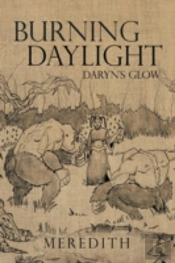 Burning Daylight: Daryn'S Glow