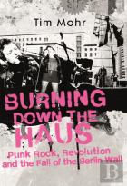 Burning Down The Haus