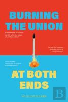 Burning The Union At Both Ends