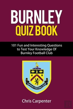 Bertrand.pt - Burnley Fc Quiz Book