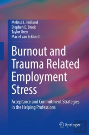 Burnout And Trauma Related Employment Stress