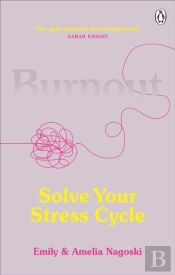 Burnout - Solve Your Stress Cycle
