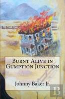 Burnt Alive In Gumption Junction