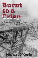 Burnt To A Crisp-A Detective Paddy Durr Novel, Book 3