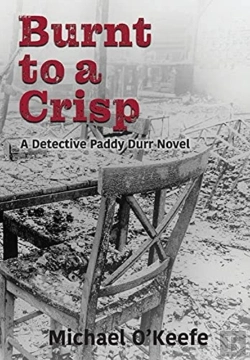 Bertrand.pt - Burnt To A Crisp-A Detective Paddy Durr Novel, Book 3