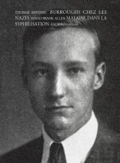 Burroughs Chez Les Nazis ;  Malaise Dans La Syphilisation