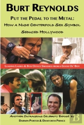 Burt Reynolds, Put The Pedal To The Metal