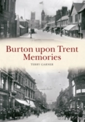 Burton Upon Trent Memories