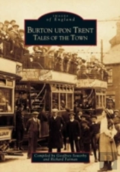Burton Upon Trent: Tales Of The Town
