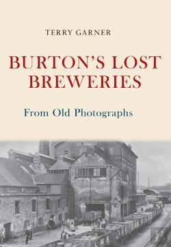 Bertrand.pt - Burton'S Lost Breweries From Old Photographs