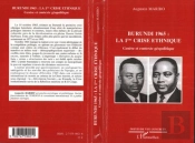 Burundi, 1965 ; La 1ere Crise Ethnique . Genese Et Contexte Geopolitique