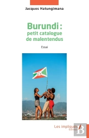 Burundi : Petit Catalogue De Malentendus