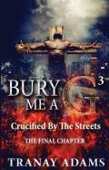Bury Me A G 3
