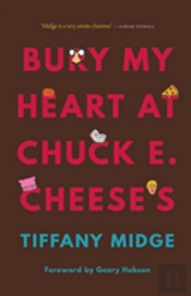 Bury My Heart At Chuck E. Cheese'S