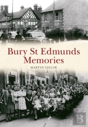 Bury St Edmunds Memories