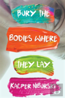 Bury The Bodies Where They Lay