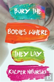 Bury The Bodies Where They Lay