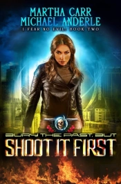Bury The Past, But Shoot It First