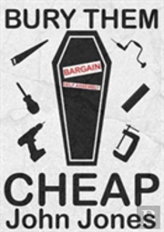 Bury Them Cheap