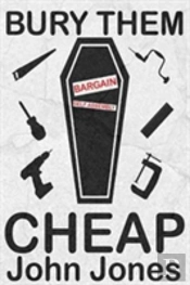 Bury Them Cheap