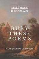 Bury These Poems