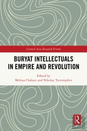 Buryat Intellectuals In Empire And Revolution