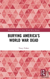 Burying Americaâ€™S World War Dead