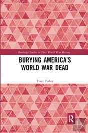 Burying Americaâ€™S World War Dead