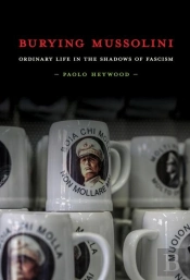 Burying Mussolini