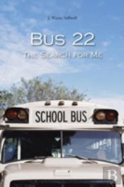 Bus 22: The Search For Me