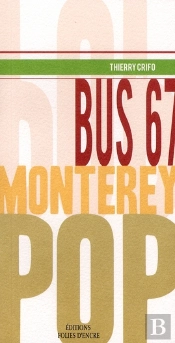 Bus 67, Monterey Pop