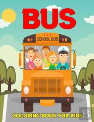 Bus Coloring Book For Kids