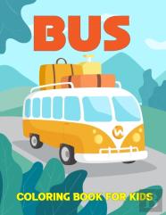 Bus Coloring Book For Kids