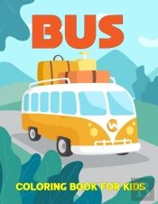 Bus Coloring Book For Kids