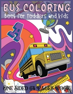 Bertrand.pt - Bus Coloring Book For Toddlers And Kids One Sided 64 Pages Book