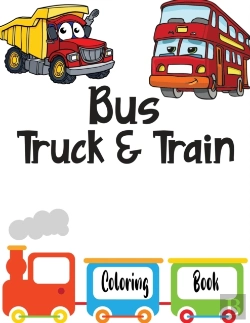 Bertrand.pt - Bus Truck And Train Coloring Book