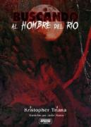 Buscando Al Hombre Del Rio